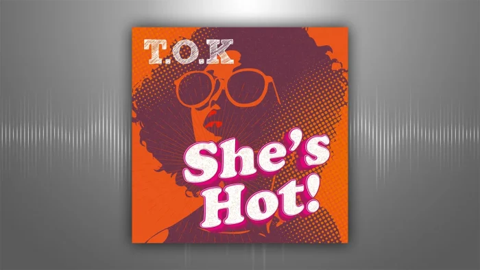 T.O.K - She's Hot